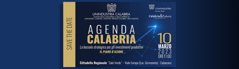 AGENDA CALABRIA: la bussola strategica per gli investimenti produttivi (09/03/2023)